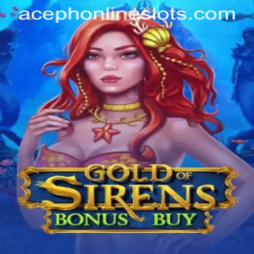 Exploring the Thrilling World of GoldofSirensBonusBuy: A Deep Dive